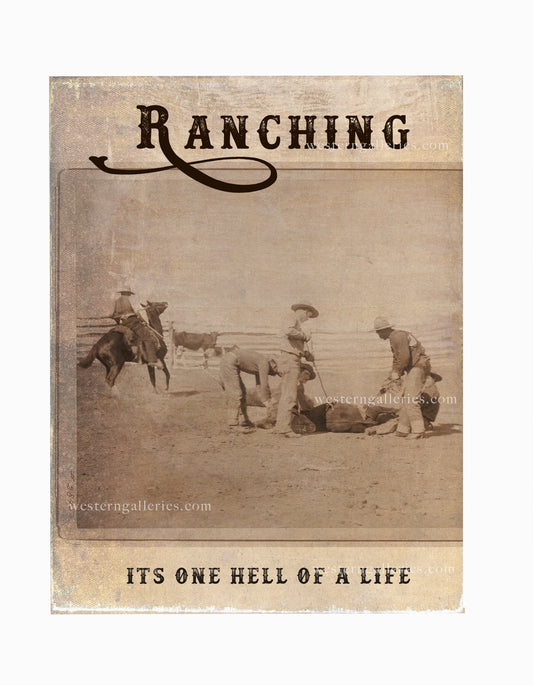 Cards | Prints:  Ranching Its One Hell of a Life