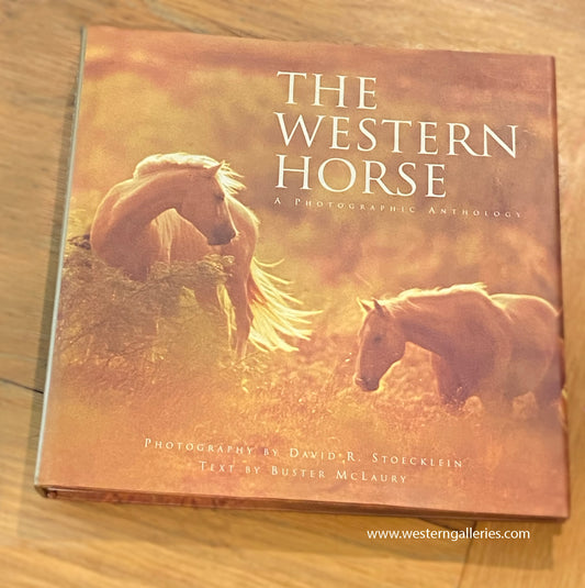 Book: The Western Horse Signed 1st Ed David Stoecklein